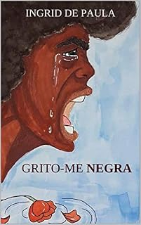 Livro GRITO-ME NEGRA (Sobre nós Livro 1)