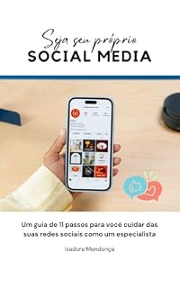Livro Seja seu próprio social media: 11 passos para cuidar das suas redes sociais como um especialista