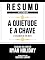 Livro Resumo Estendido - A Quietude É A Chave (Stillness Is The Key) - Baseado No Livro De Ryan Holiday