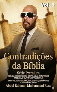 Livro As Contradições da Bíblia – Vol. 3: Contradições textuais, históricas e teológicas examinadas (As Contradições da Biblia - Serie Premiun)