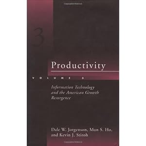 Productivity: Information Technology and the American Growth Resurgence (MIT Press) (Volume 3)