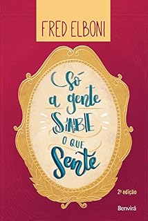 Livro SÓ A GENTE SABE O QUE SENTE