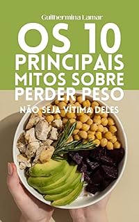 Livro Oa 10 Principais Mitos Sobre Perda de Peso: Não Seja Vítima Deles