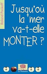 Jusqu'où la mer va-t-elle monter ?
