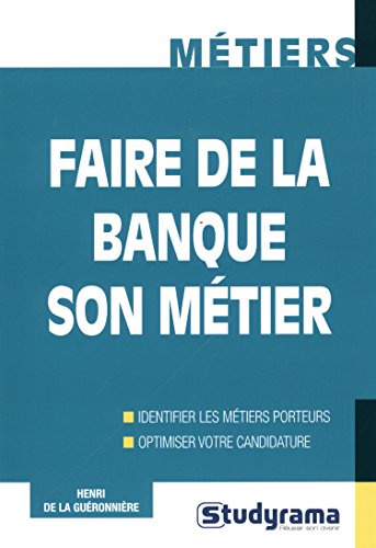 Faire de la banque son métier
