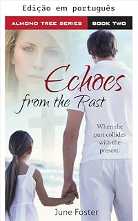 Livro Ecos do passado (Série Amendoeira Livro 2)