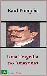 Livro Uma Tragédia no Amazonas (Ilustrado) (Literatura Língua Portuguesa)