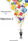Programación en Objective-C (Spanish Edition)