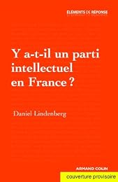 Y a-t-il un parti intellectuel en France ?