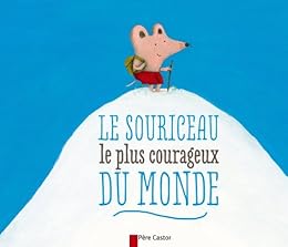 Le  souriceau le plus courageux du monde