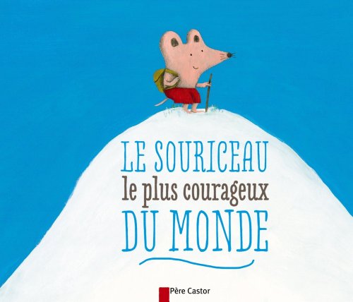 Le  souriceau le plus courageux du monde