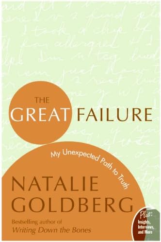 The Great Failure: My Unexpected Path to Truth (Insight: The Spirit Behind The Words)