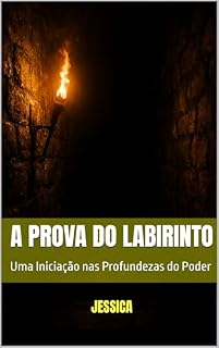 Livro A Prova do Labirinto: Uma Iniciação nas Profundezas do Poder