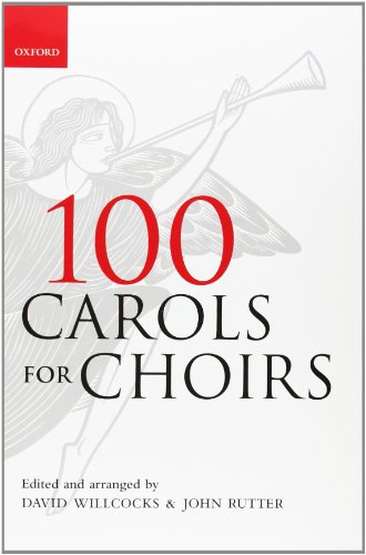 100 Carols for Choirs: Spiral bound edition (. . . for Choirs Collections)From Oxford University Press