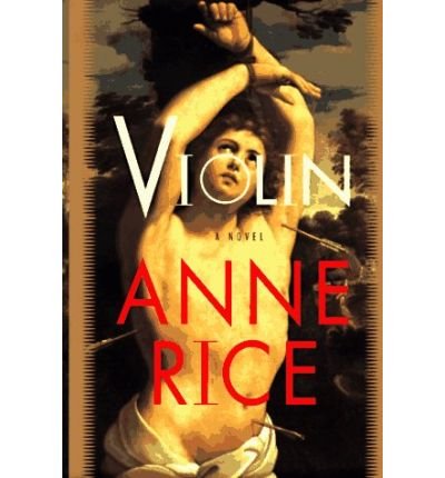 [ Violin [ VIOLIN ] By Rice, Anne ( Author )Oct-11-1997 Hardcover