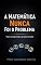 Livro A Matemática Nunca Foi o Problema: Você só Aprendeu do Jeito Errado