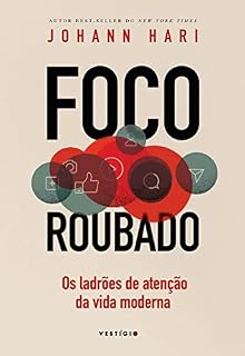 Livro Foco roubado: Os ladrões de atenção da vida moderna