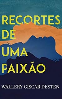 Livro RECORTES DE UMA PAIXÃO