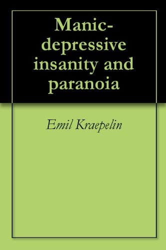 Manic-depressive insanity and paranoia