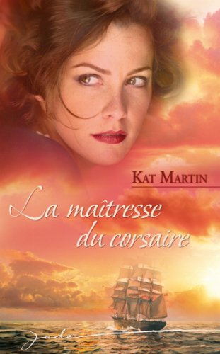 La maîtresse du corsaire (Jade) (French Edition) by Kat Martin