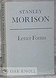 Letter forms, typographic and scriptorial: Two essays on their classification, history, and bibliography by Stanley Morison