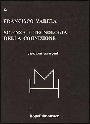 Francisco J. Varela - Scienza e tecnologia della cognizione (1987)