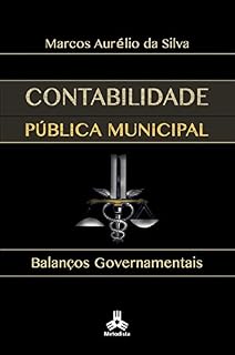 Livro Contabilidade Pública Municipal: Balanços Governamentais