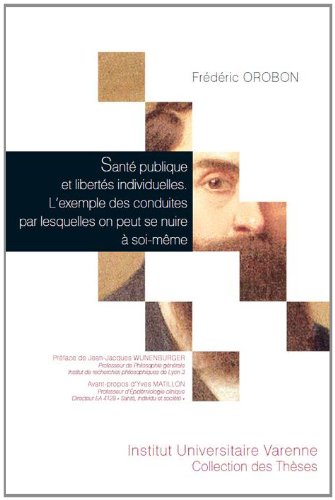 Santé publique et libertés individuelles, l'exemple des conduites par lesquelles on peut se nuire à soi-même