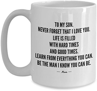 To My Son Never Forget That I Love You - Teen Gifts From Dad And Mom For Your Son Birthday - White Ceramic Coffee Mug