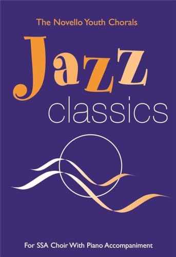 THE NOVELLO YOUTH CHORALS: JAZZ CLASSICS (SSA) at Amazon