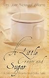 A Little Cream and Sugar by