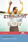 Strongest of the Litter: (The Hollyridge Press Chapbook Series)