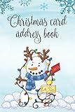 Christmas Card Address Book: Christmas Card List: 6 Year Record & Tracker For Holiday Cards Sent And Received With A-Z Tabs: Cute Snowman Cover by Creative Life Journals
