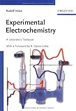 Experimental Electrochemistry : A Laboratory Textbook, Holze, R and Holze, Rudolf, 3527310983