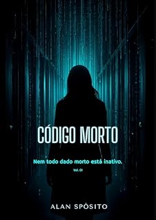 Livro Codigo Morto: Nem todo dado morto está inativo