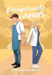 Livro Recuperando o Amor (Vale dos Carneiros Livro 3)