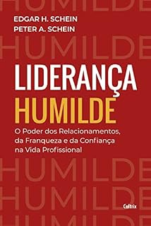 Livro Liderança humilde: O poder dos relacionamentos da franqueza e da confiança na vida profissional