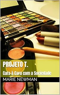 Livro Projeto T. : Cara à Cara com a Sociedade