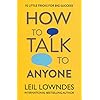 Lowndes, L: How to Talk to Anyone: 92 Little Tricks for Big Success in Relationships Paperback – 1 maart 1999