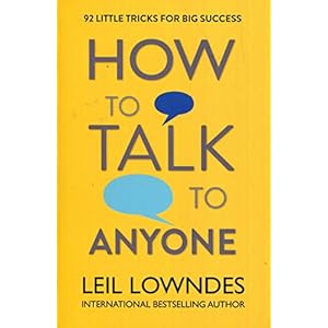 Lowndes, L: How to Talk to Anyone: 92 Little Tricks for Big Success in Relationships Paperback – 1 maart 1999