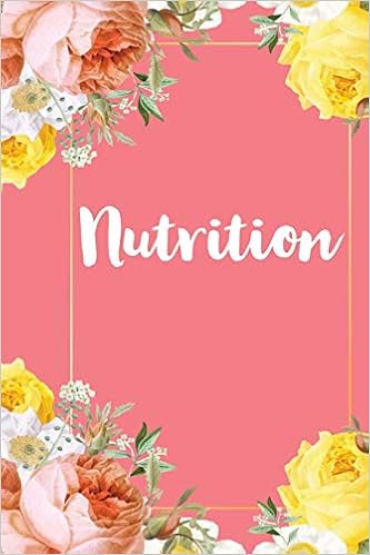 Nutrition A Pretty Flower One Subject Composition Notebook For