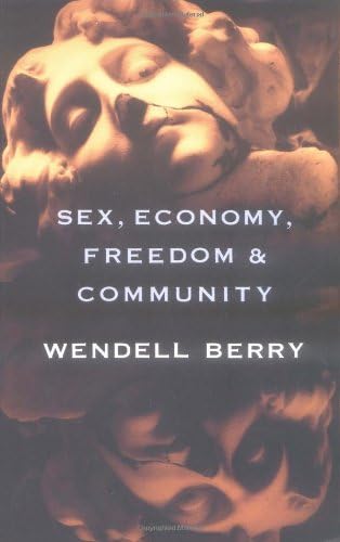 Sex, Economy, Freedom & Community: Eight Essays Paperback โ January 1, 1993