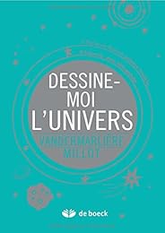 Dessine-moi l'univers