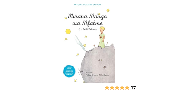 Mwana Mdogo Wa Mfalme Le Petit Prince Amazon Es De Saint Exupery Antoine Kruse Philipp Bgoya Walter Libros En Idiomas Extranjeros