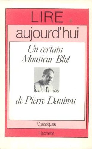 "Un Certain Monsieur Blot", de Pierre Daninos (Lire aujourd'hui) (French Edition)