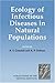 Ecology of Infectious Diseases in Natural Populations (Publications of the Newton Institute, Series Number 7)