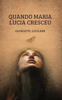 Livro QUANDO MARIA LÚCIA CRESCEU