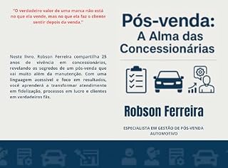 Livro Pós-Venda: A Alma das Concessionárias : Mantendo Clientes, Construindo Fãs