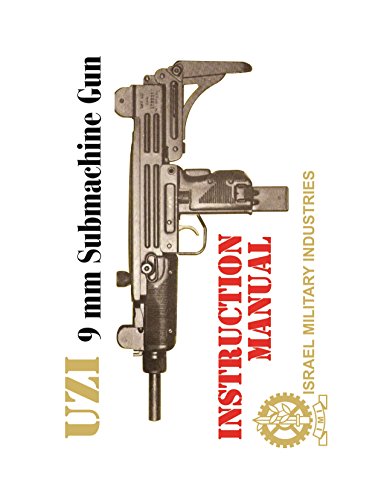 I.M.I. UZI 9mm Submachine Gun – Manual (ENGLISH) with disassembly [Beautifully ReImaged Black and White Student Loose Leaf Facsimile 2018] Loose Leaf – January 1, 2018