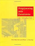 Programming with Constraints: An Introduction by Kimbal Marriott, Peter Stuckey